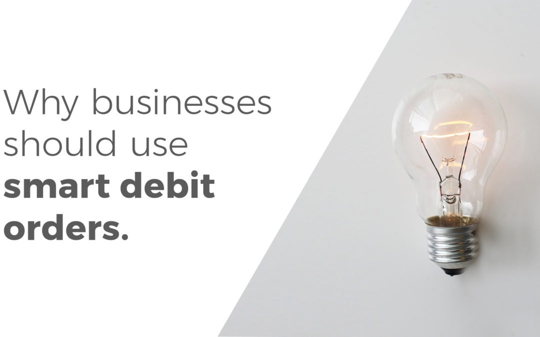 Why Businesses Should Use Smart Debit Orders.